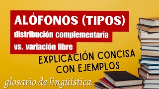 TIPOS DE ALÓFONOS distribución complementaria y variación libre EntenderFonética [upl. by Wina]