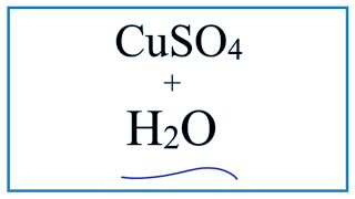 Equation for CuSO4  H2O  Copper II sulfate  Water [upl. by Ihcur970]