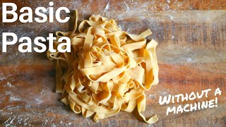 How to Make Pasta  Without a Machine [upl. by Peckham]