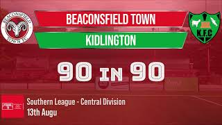 Beaconsfield Town v Kidlington  90in90  13th August 2024 [upl. by Soirtimid]