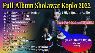 FULL ALBUM KOPLO SHOLAWAT TERBARU 2022  SHOLAWAT JIBRIL [upl. by Tnek844]