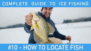 Complete Guide To Ice Fishing  10  How To Locate Fish [upl. by Erdnaid890]