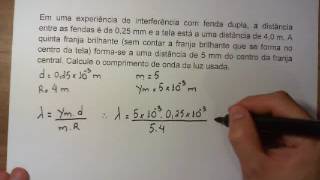 Física 4 Em uma experiência de interferência com fenda dupla a distância entre as fendas é [upl. by Herold153]