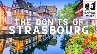 Strasbourg The Donts of Visiting Strasbourg France [upl. by Rimas]