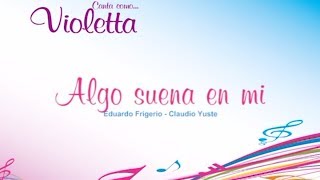 Violetta Algo Suena en Mi en Karaoke  TKM [upl. by Bradford342]