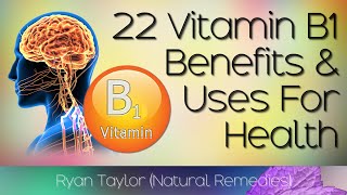 Vitamin B1 Benefits and Uses Thiamine [upl. by Fantasia]