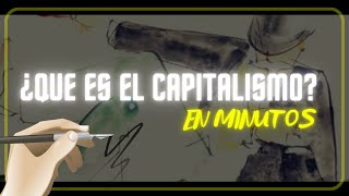 ¿QUE ES EL CAPITALISMO en minutos [upl. by Fanchie]