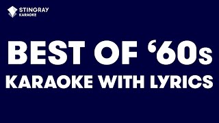 TOP 10 BEST SONGS From The 60s  Karaoke with Lyrics by StingrayKaraoke [upl. by Daron105]