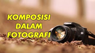 Komposisi Dalam Fotografi [upl. by Livi]