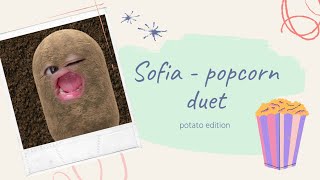 Sofia  popcorn duet [upl. by Bornie]