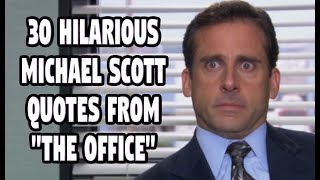 30 Hilarious Michael Scott Quotes From quotThe Officequot [upl. by Ahsien]