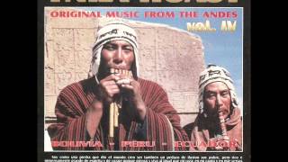 Ynka Huasy  quotOriginal Music From The Andes Vol 4quot [upl. by Bernarr288]