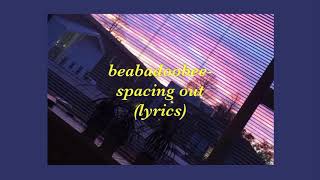 beabadoobee spacing out lyrics [upl. by Conrado]