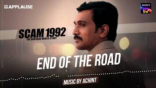 End Of The Road  Scam 1992  Achint  Streaming on Sony Liv [upl. by Lorollas325]