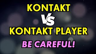 Kontakt vs Kontakt Player  Whats the Difference [upl. by Ariajaj]