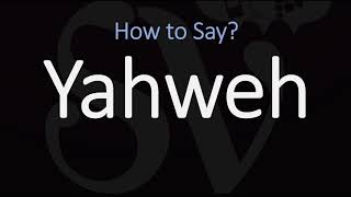 How to Pronounce Yahweh CORRECTLY [upl. by Womack]