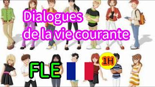 Dialogues de la vie courante  Le FLE au quotidien  Dialogue en Français [upl. by Nevag]