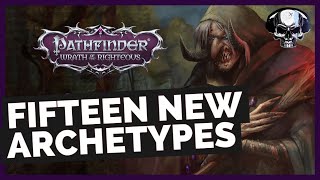 Pathfinder WotR  15 New Archetypes Coming [upl. by Rolf447]