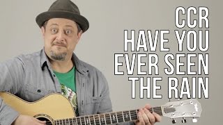 Creedence Clearwater Revival Have You Ever Seen The Rain Guitar Lesson  Tutorial [upl. by Taub]