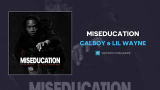 Calboy amp Lil Wayne  Miseducation AUDIO [upl. by Weinert703]