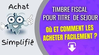 🔴▶▶ TIMBRE POUR TITRE DE SEJOUR TIMBRE FISCAL POUR TITRE DE SEJOUR COMMENT LES ACHETER [upl. by Irotal131]