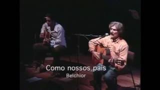 BELCHIOR  COMO NOSSOS PAIS  AO VIVO Show [upl. by Andie]