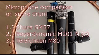 Microphone Comparison  Shure SM57 vs Telefunken M80 vs Beyerdynamic M201 on snare drum [upl. by Pammi]