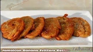 Jamaican Banana Fritter Recipe Caribbean Food  Recipes By Chef Ricardo [upl. by Mobley]