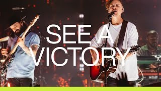 See A Victory  Live  Elevation Worship [upl. by Henri]