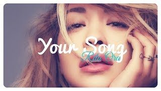 Rita Ora  Your Song  Lyrics  Deutsche Übersetzung [upl. by Lyontine]