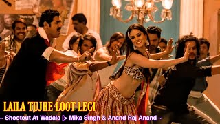 Laila Tujhe Loot Legi Full Song  Anand Raaj Anand Mika Singh  Shootout At Wadala  Tsc [upl. by Acinna]