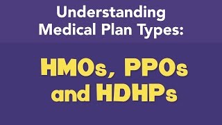 HMOs PPOs and HDHPs [upl. by Bartholomeus]