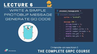 gRPC 6 Write a simple protobuf message and generate Go codes [upl. by Ellenej]