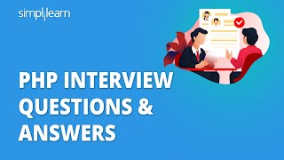 PHP Interview Questions amp Answers  PHP Programming Interview Questions  PHP Tutorial  Simplilearn [upl. by Nekal572]