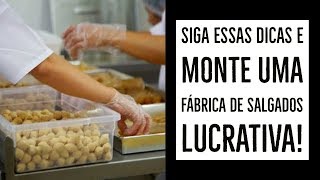 COMO MONTAR UMA FÁBRICA DE SALGADOS [upl. by Aldredge]