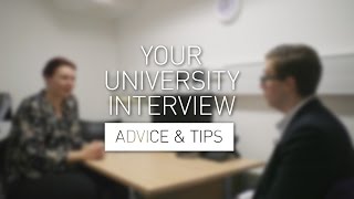 Your University Interview  Advice amp Tips [upl. by Ama]