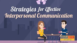 Strategies for Effective Interpersonal Communication [upl. by Gilud]