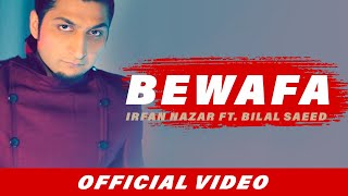 Bewafa  Irfan Nazar  Bilal Saeed  Latest Punjabi Song [upl. by Amyas]