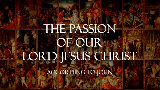 The Passion of our Lord Jesus Christ  St John Sung Gospel  Good Friday  20 Art Masterpieces [upl. by Julienne827]