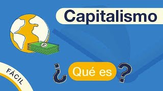 ¿Qué es el CAPITALISMO  Explicado FÁCIL 🎓 [upl. by Adihsaar]