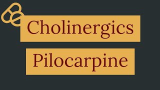 Cholinergic drugs  Pilocarpine [upl. by Neri]