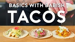 Tacos  Basics with Babish [upl. by Philomena]