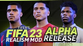 FIFERs FIFA 23 REALISM MOD ALPHA PREVIEW [upl. by Dabbs]