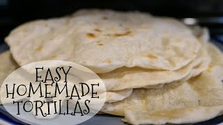 Easy Tortilla Recipe  3 Ingredients  Scratch Cooking [upl. by Lirbij]