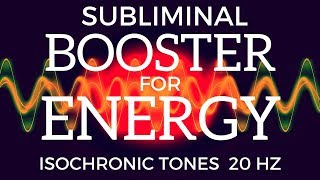 SUBLIMINAL ENERGY BOOSTER  Feel Wide Awake Energetic amp Alert With Isochronic Tones  Beta Waves [upl. by Fairweather]