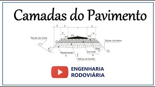 CAMADAS DO PAVIMENTO  Obras Rodoviárias [upl. by Niki]