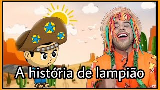 A HISTÓRIA DE LAMPIÃO história infantil [upl. by Ashia603]