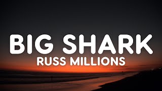 Russ Millions  Big Shark Lyrics [upl. by Eiuqnom717]