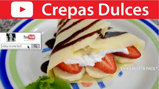 CREPAS DULCES  VickyRecetaFacil [upl. by Milford]