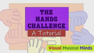 The Hands Challenge A Tutorial [upl. by Ardiekal661]